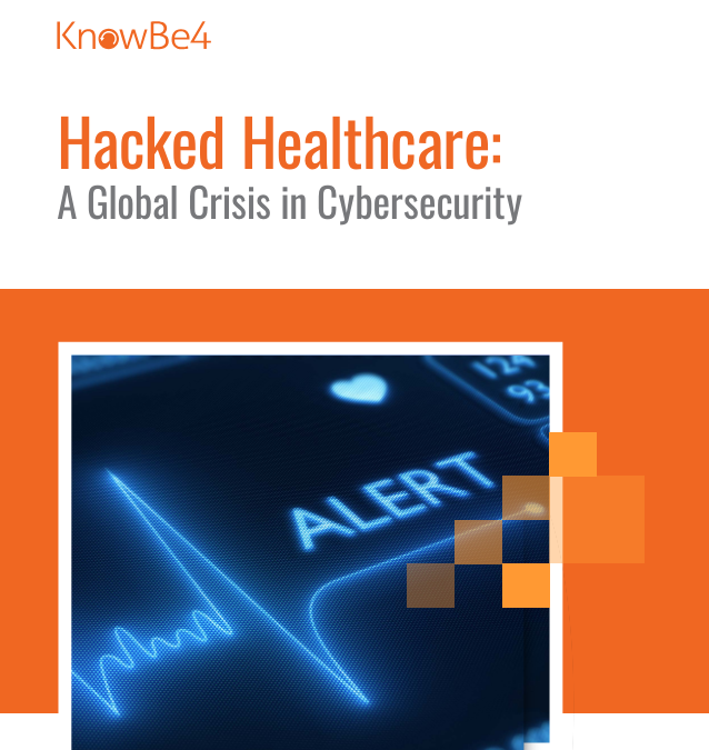 Hacked Healthcare KnowBe4 report